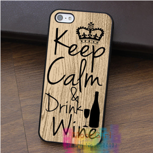 Keep calm & drink wine funny gift quote fashion cell phone case for iphone 4 4s 5 5s 5c SE 6 6s 6 plus 6s plus 7 7 plus #qz227